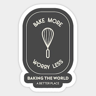 Bake More Worry Less Sticker